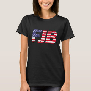 FJB joe Biden funny anti Biden T-Shirt