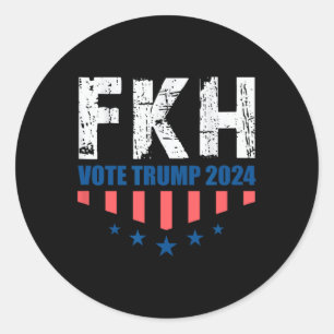 Fkh Trump 2024 Foxtrot Kilo Hotel Funny Classic Round Sticker