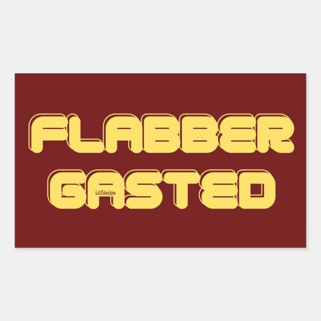 FLABBERGASTED inspirational motivational gift      Rectangular Sticker (Front)