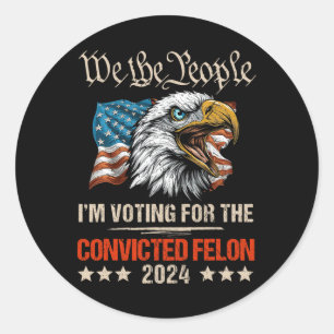 Flag Eagle Trump 2024 We The People Vote President Classic Round Sticker