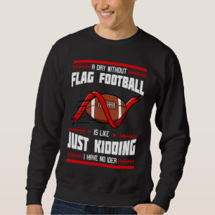 Flag Football Game American Player Field Flags  1 Sweatshirt