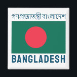 Flag of Bangladesh Magnet<br><div class="desc">Flag of Bangladesh. Name of the country at the top in Bengali.</div>