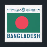 Flag of Bangladesh Magnet<br><div class="desc">Flag of Bangladesh. Name of the country at the top in Bengali.</div>