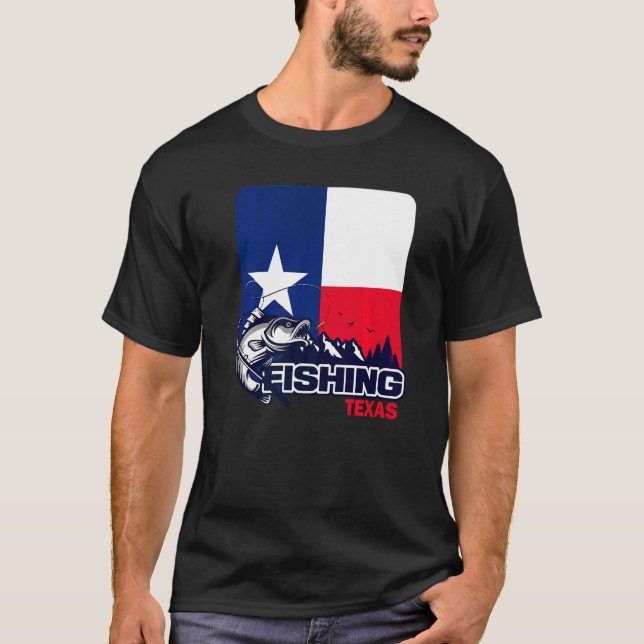 Flag Of Texas  Fishing In Texas T-Shirt (Front)