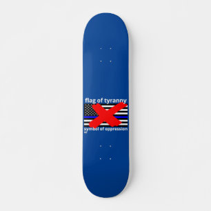 "FLAG OF TYRANNY" blue line flag police flag Skateboard