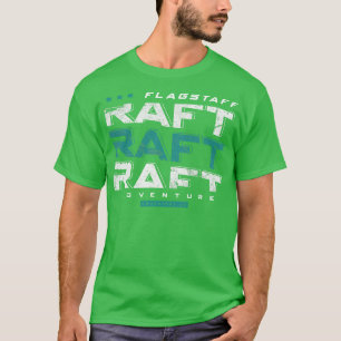 Flagstaff river rafting T-Shirt