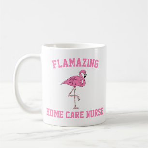 Flamazing Home Care Nurse Mug
