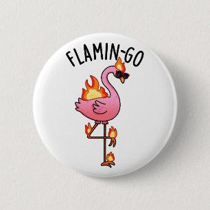 Flamin-go Funny Flamingo Pun  6 Cm Round Badge