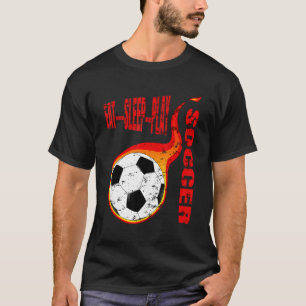 Flaming Distressed Eat Sleep Play Soccer Ball Socc T-Shirt