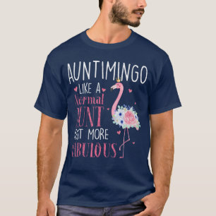 Flamingo Auntimingo like a normal Aunt Gifts Funny T-Shirt