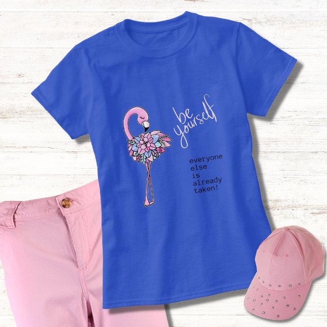 Flamingo Be Yourself Inspirational Quote T-Shirt (Creator Uploaded)