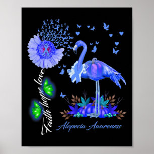 Flamingo Faith Hope Love Alopecia Awareness  Poster