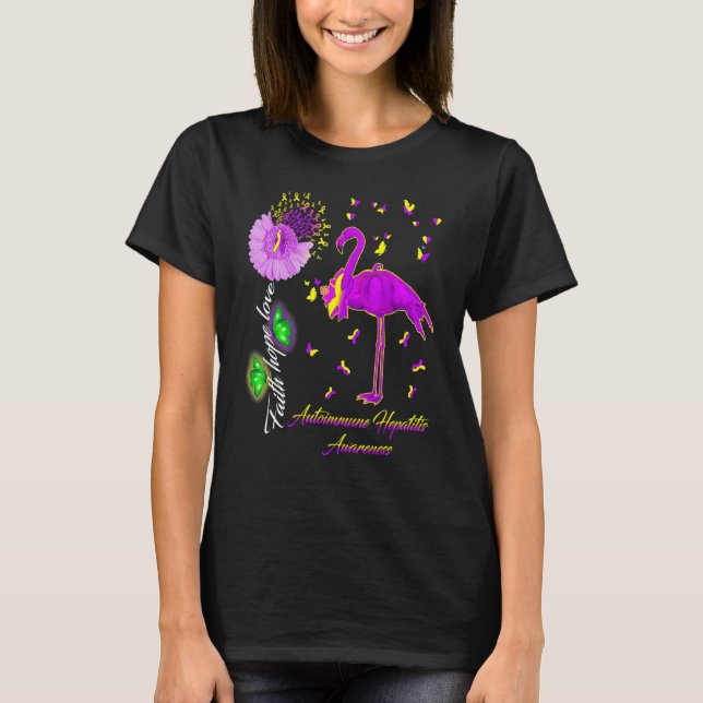 Flamingo Faith Hope Love Autoimmune Hepatitis Awar T-Shirt (Front)