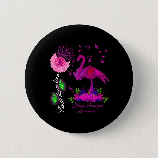 Flamingo Faith Hope Love Brain Aneurysm Awareness  6 Cm Round Badge (Front)