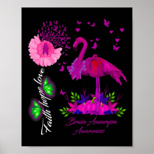 Flamingo Faith Hope Love Brain Aneurysm Awareness Poster