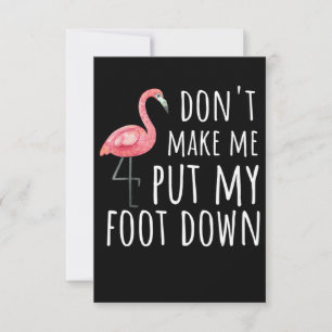 Flamingo Flamingo Dont Make Me Put My Foot Down Thank You Card