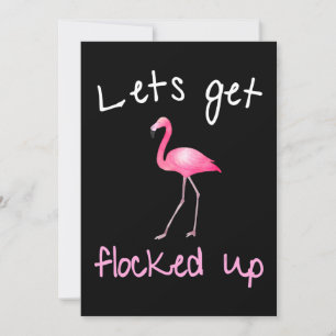 Flamingo Flamingo - Lets Get Flocked Up Invitation