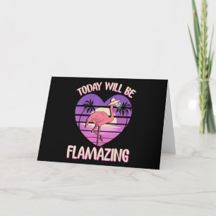 Flamingo   Flamingo Today Will Flamazing Flamingos Thank You Card