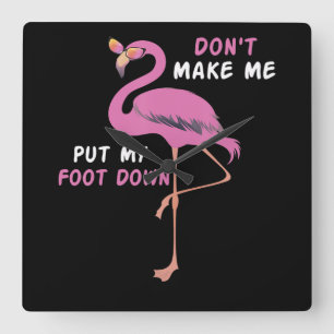 Flamingo Flamingo With Glasses Dont Make Me Put Square Wall Clock
