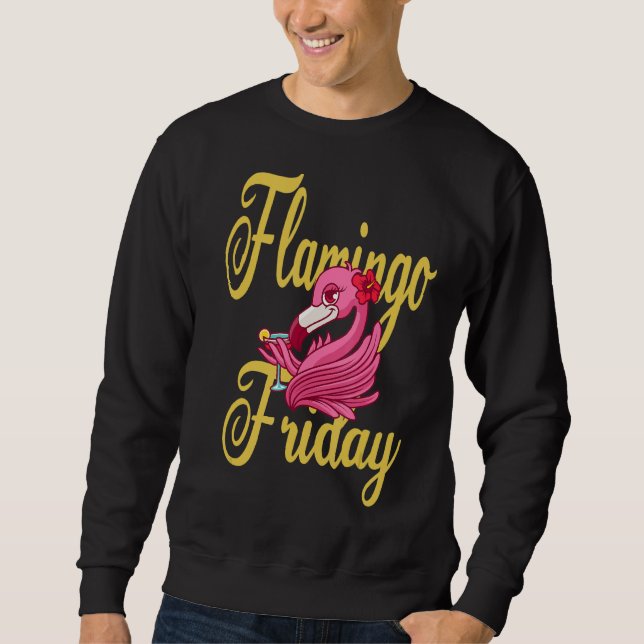 Flamingo Friday 1 Sweatshirt (Front)