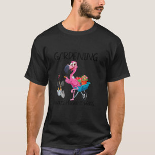 Flamingo Gardening Because Murder Is Wrong Flaming T-Shirt