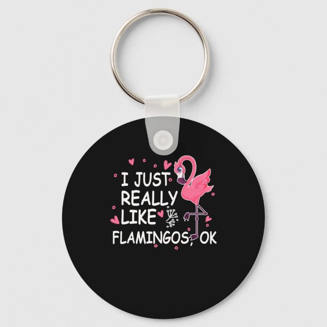 Flamingo Gift | I Just Really Like Flamingo OK Key Ring (Front)