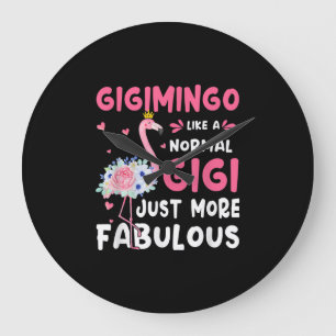 Flamingo Gigimingo Like A Normal Nana Gifts Funny Large Clock