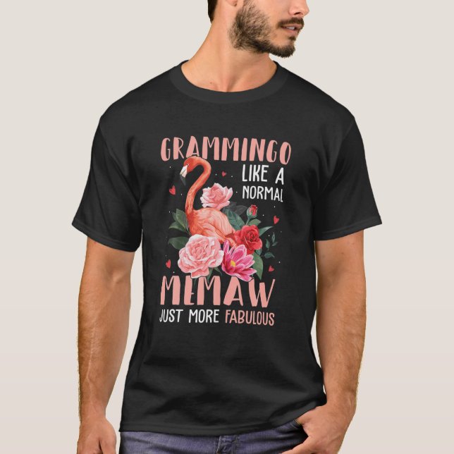 Flamingo Grammingo Like A Normal Memaw - Funny Gra T-Shirt (Front)