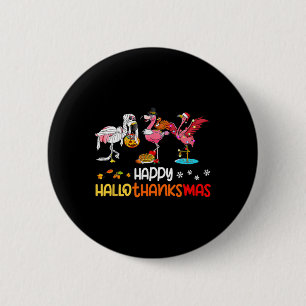 Flamingo Happy Hallothanksmas Halloween Thanksgivi 6 Cm Round Badge