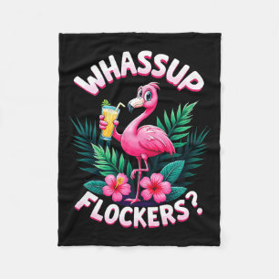 Flamingo Humor Quote Flamingo Lover Whup Flockers Fleece Blanket