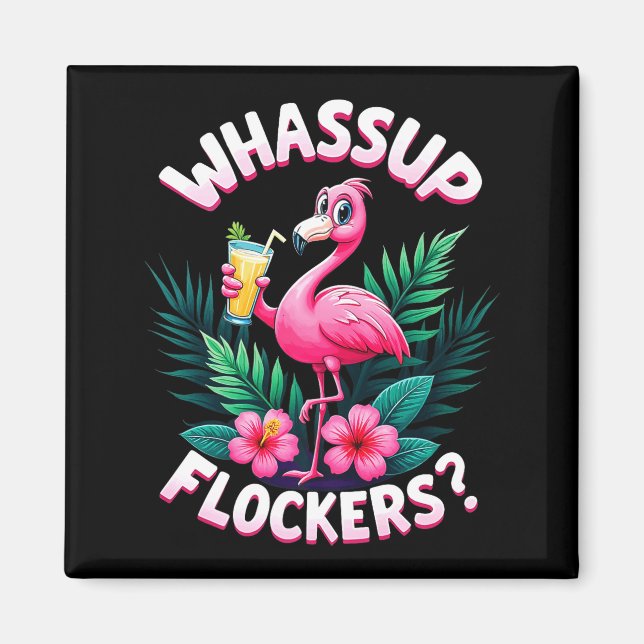 Flamingo Humor Quote Flamingo Lover Whup Flockers  Magnet (Front)
