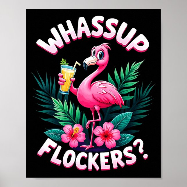 Flamingo Humor Quote Flamingo Lover Whup Flockers  Poster (Front)