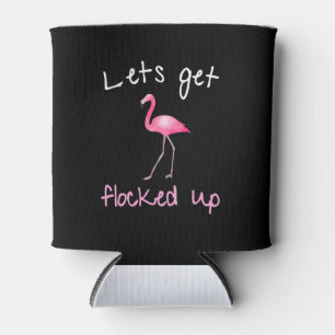 Flamingo - Lets Get Flocked Up Can Cooler