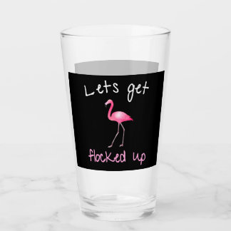 Flamingo  - Lets Get Flocked Up Glass