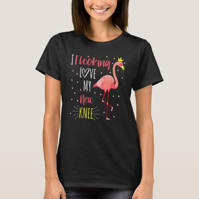 Flamingo Love My New Knee Replacement Surgery Warr T-Shirt (Front)