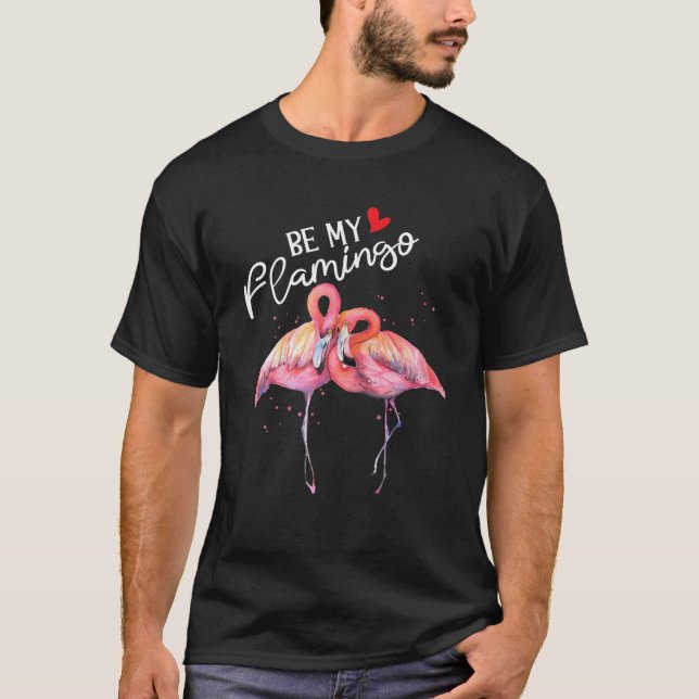 Flamingo Lover Be My Flamingo Funny Valentines Day T-Shirt (Front)