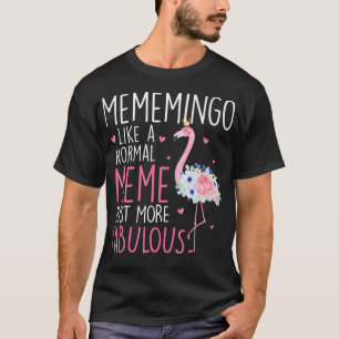 Flamingo Mememingo like a normal Meme Floral Funny T-Shirt