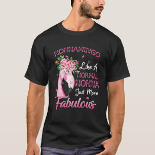 Flamingo Nonnamingo Like A Normal Nonna Funny Gran T-Shirt