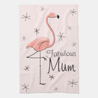 Flamingo Pink Fabulous Mum kitchen towel