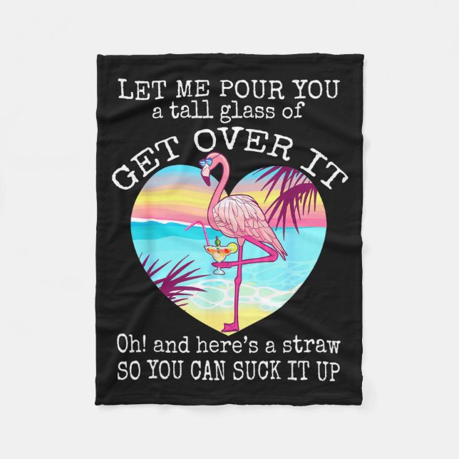 Flamingo Shirt Let Me Ur You A Tall Gl Of Get Over Fleece Blanket (Front)