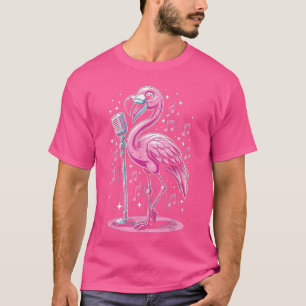 Flamingo Singing Singer Musician Choir Music Lover T-Shirt