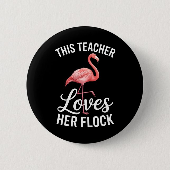 Flamingo Teacher Cl 6 Cm Round Badge (Front)