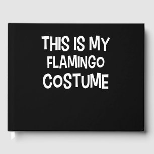 Flamingo This Is My Flamingo Costume Guest Book