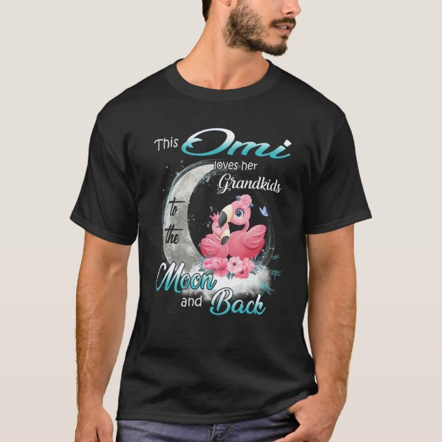 Flamingo This Omi Loves Her Grandkids To The Moon  T-Shirt (Front)