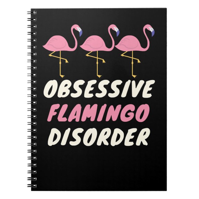 Flamingo Tropical Obsessive Flamingo Disorder 546  Notebook (Front)