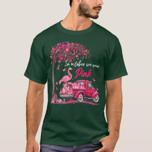 Flamingo Truck Pumpkin In October We Wear Pink Bre T-Shirt