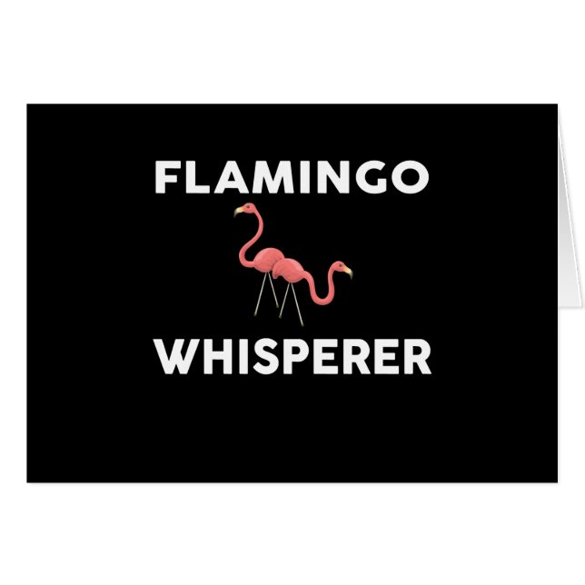 Flamingo Whisperer Novelty Flamingos (Front Horizontal)