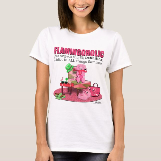 Flamingoholic 1 T-Shirt (Front)