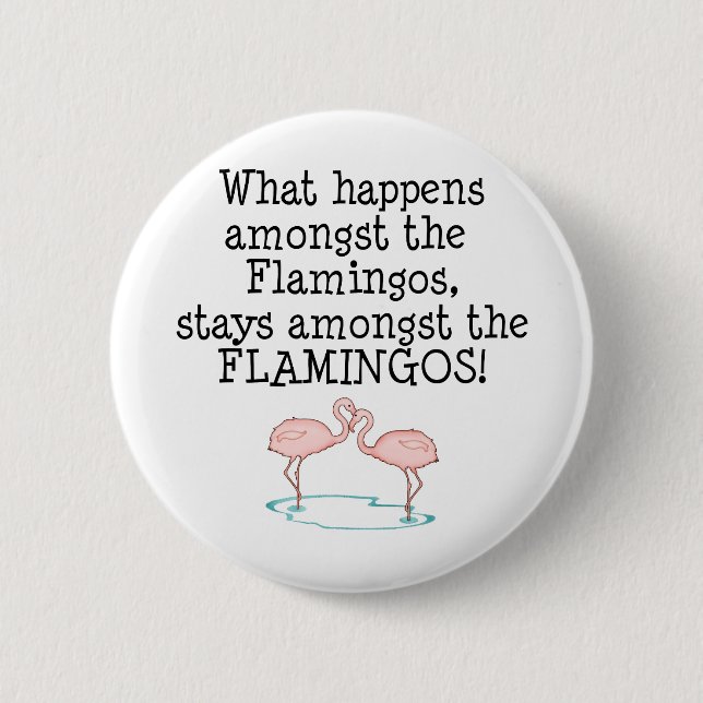 Flamingos 6 Cm Round Badge (Front)