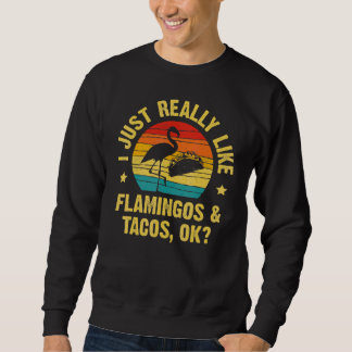 Flamingos and Tacos for Cinco de Mayo Sweatshirt